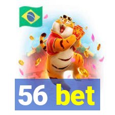 56 bet